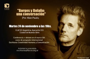 Conferencia “Borges y Bolaño: una conversación” por Alan Pauls
